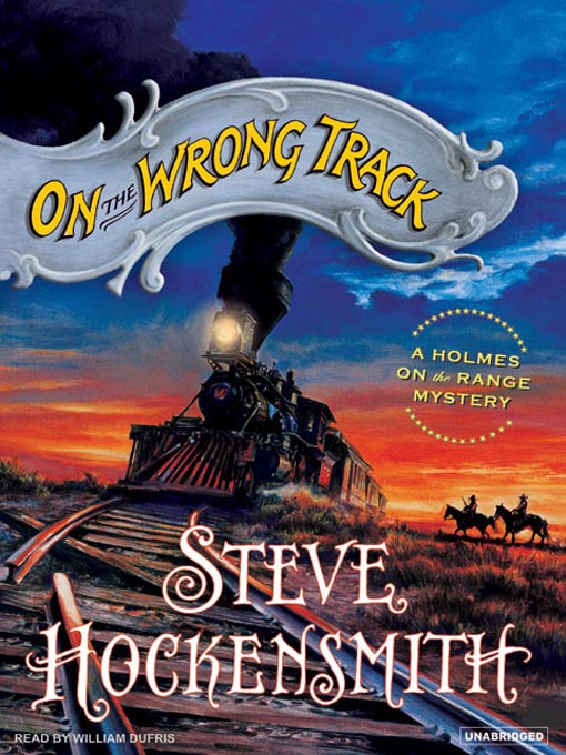 Title details for On the Wrong Track by Steve Hockensmith - Available